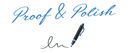 Proof & Polish logo: the name in script lettering above a pen signing a flourish